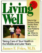 Cover of: Living well: taking care of your health in the middle and later years