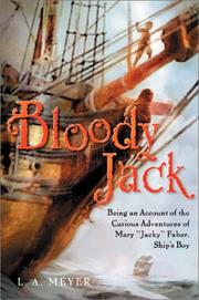 Cover of: Bloody Jack: Being an Account of the Curious Adventures of Mary "Jacky" Faber, Ship's Boy (Bloody Jack #1)