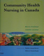 Community Health Nursing in Canada by Marcia Stanhope, Gloria Viverais-Dresler, Heather Jessup-Falcioni, Jeanette Lancaster