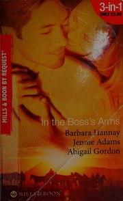Cover of: In the Boss's Arms by Barbara Hannay, Jennie Adams, Abigail Gordon