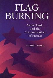 Flag burning by Welch, Michael Ph. D.