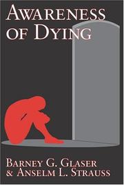 Awareness of dying by Barney G. Glaser