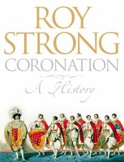 Coronation : a history of kingship and the British monarchy