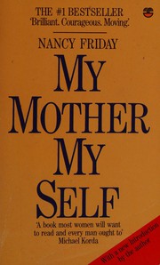 Cover of: My mother, my self by Nancy Friday
