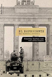 Cover of: El expediente by Timothy Garton Ash