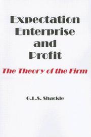 Cover of: Expectation, Enterprise and Profit: The Theory of the Firm