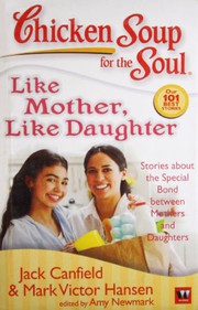 Cover of: Chicken Soup for the Soul: Like Mother, Like Daughter [Jan 04, 2010] Canfield, Jack