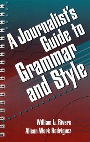 Cover of: Journalist's Guide to Grammar and Style, A by William L. Rivers, Alison Work Rodriguez