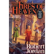 Cover of: The Fires of Heaven: The Wheel of Time, Book 5