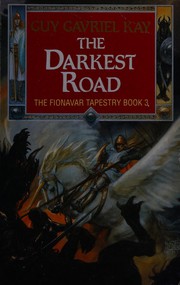 Cover of: The darkest road by Guy Gavriel Kay