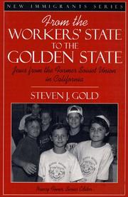 Cover of: From the workers' state to the Golden State by Steven J. Gold