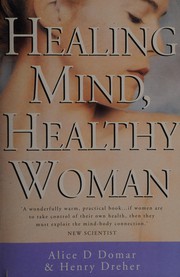 Cover of: Healing mind, healthy woman by Alice D. Domar