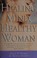 Cover of: Healing mind, healthy woman