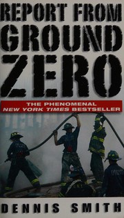 Cover of: Report from Ground Zero: the heroic story of the rescuers at the World Trade Center