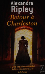 Cover of: Retour à Charleston by Alexandra Ripley