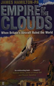 Cover of: Empire of the clouds: when Britain's aircraft ruled the world