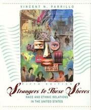 Strangers to these shores : race and ethnic relations in the United States