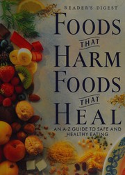 Cover of: Foods that harm, foods that heal.