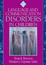 Language and communication disorders in children by Deena K. Bernstein, Ellenmorris Tiegerman-Farber