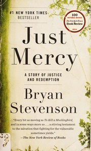 Cover of: Just Mercy: A Story of Justice and Redemption
