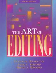 The art of editing by Floyd K. Baskette, Jack Z. Sissors, Brian S. Brooks