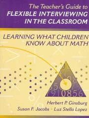 Cover of: The teacher's guide to flexible interviewing in the classroom: learning what children know about math