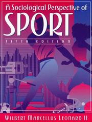 Cover of: A sociological perspective of sport by Wilbert Marcellus Leonard