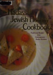 Cover of: The Hadassah Jewish holiday cookbook: traditional recipes from contemporary Kosher Kitchens