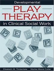 Cover of: Developmental Play Therapy in Clinical Social Work