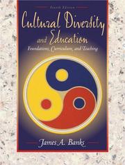 Cover of: Cultural diversity and education: foundations, curriculum, and teaching