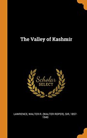 Cover of: The Valley of Kashmír by Sir Walter Roper Lawrence