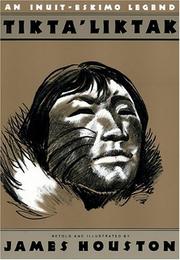 Cover of: Tikta'liktak: an Inuit-Eskimo legend