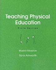 Teaching physical education by Muska Mosston