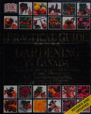 Cover of: Practical guide to gardening in Canada
