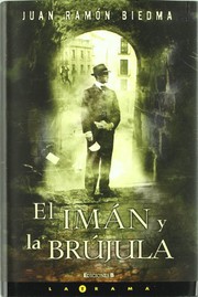 Cover of: El imán y la brújula by Juan Ramón Biedma