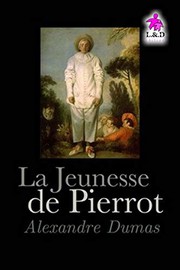 La jeunesse de pierrot par Aramis by Alexandre Dumas
