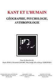 Cover of: Kant Et l'Humain: Geographie, Psychologie, Anthropologie