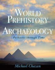 World Prehistory and Archaeology by Michael Chazan
