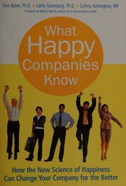 Cover of: What Happy Companies Know by Dan Baker, Cathy Greenberg, Collins Hemingway