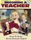 Cover of: Becoming a teacher
