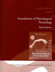 Cover of: Foundations of Physiological Psychology: Study Guide for Carlson