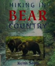 Hiking in bear country by Keith Scott