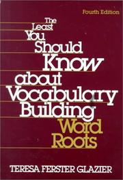 Cover of: The least you should know about vocabulary building: word roots