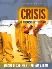 Cover of: Crisis in American Institutions (13th Edition) by Jerome Skolnick, Elliott Currie