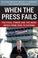 Cover of: When the Press Fails