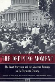 Cover of: The defining moment: the Great Depression and the American economy in the twentieth century