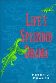 Cover of: Life's Splendid Drama: Evolutionary Biology and the Reconstruction of Life's Ancestry, 1860-1940 (Science and Its Conceptual Foundations series)