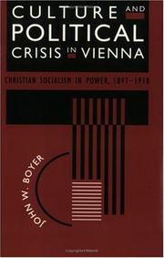 Cover of: Culture and Political Crisis in Vienna: Christian Socialism in Power, 1897-1918