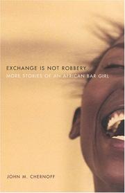 Cover of: Exchange Is Not Robbery: More Stories of an African Bar Girl