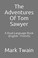 Cover of: The Adventures Of Tom Sawyer